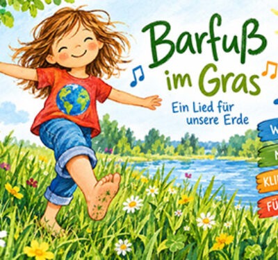 Barfuß im Gras- Ein Umweltlied für kleine Leute