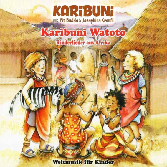 Karibuni-Watoto. Kinderlieder aus Afrika Karibuni-Watoto. Kinderlieder aus Afrika