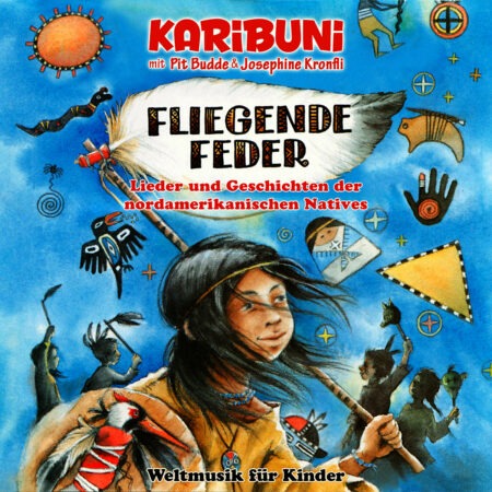 Lieder, Tänze und Geschichten der nordamerikanischen Natives