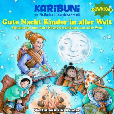Schlaflieder und Gute Nacht Geschichten aus aller Welt