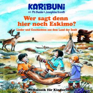 Eine Reise durch das Land der Inuit mit Spielen und Liedern