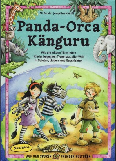 Wie die wilden Tiere leben Kinder begegnen Tieren aus aller Welt in Spielen, Liedern und Geschichten.