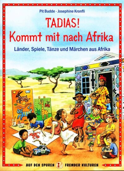Lieder, Spiele, Tänze und Märchen aus Afrika