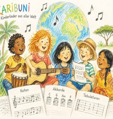 Kinder aus aller Welt singen und musizieren mit Gitarre und Trommel – Karibuni-Kinderlieder mit Noten, Akkorden und Tabulaturen.